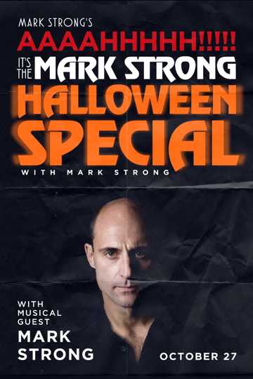 Mark Strong's AAAAHHHHH!!!!! It's the Mark Strong Halloween Special (with Mark Strong) Poster
