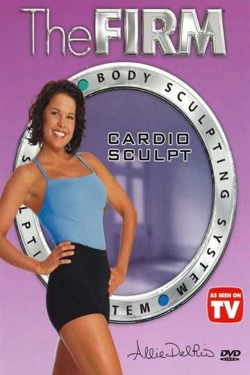 The Firm Body Sculpting System - Cardio Sculpt Poster