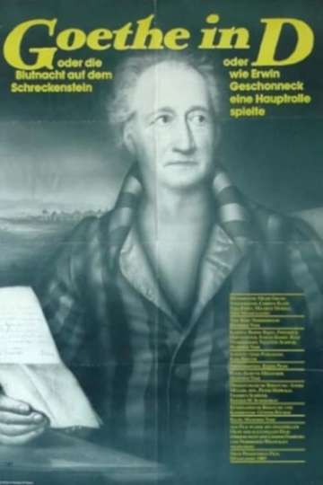 Goethe in D oder Die Blutnacht auf dem Schreckenstein oder Wie Erwin Geschonneck eine Hauptrolle spielt Poster