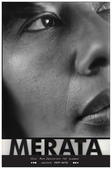 Merata: How Mum Decolonised the Screen Poster