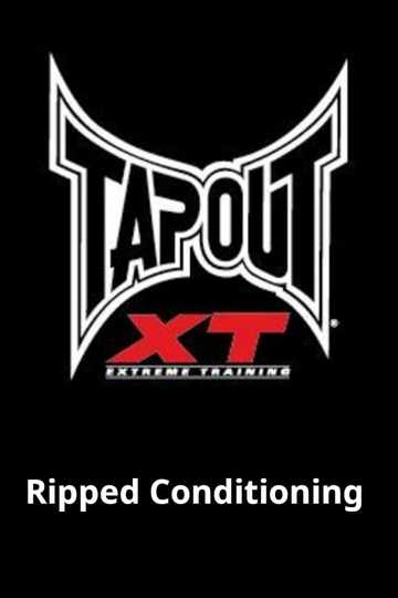 Tapout XT - Ripped Conditioning Poster