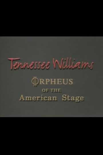 Tennessee Williams: Orpheus of the American Stage Poster