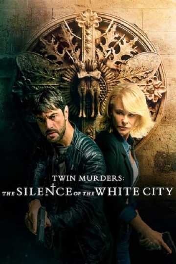 Twin Murders: The Silence of the White City Poster