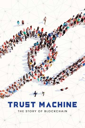 Trust Machine The Story of Blockchain Poster