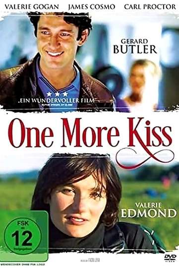 One More Kiss Stream And Watch Online Moviefone One More Kiss Stream And Watch Online Moviefone