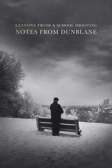 Notes from Dunblane: Lessons from a School Shooting Poster