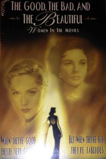 The Good, The Bad, and the Beautiful Poster