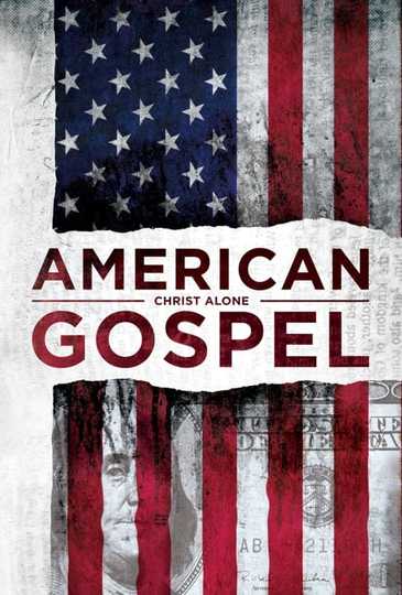 American Gospel: Christ Alone Poster