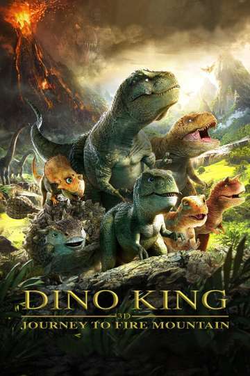 Dino King Journey to Fire Mountain Poster