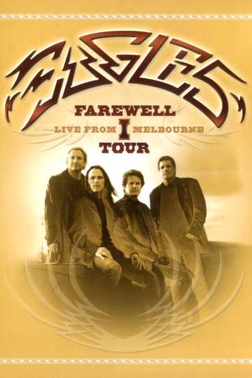 Eagles: Farewell I Tour - Live from Melbourne Poster