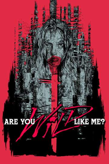 Are You Wild Like Me Poster
