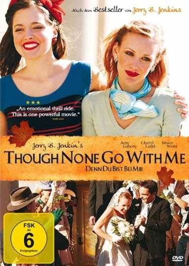Though None Go With Me Poster