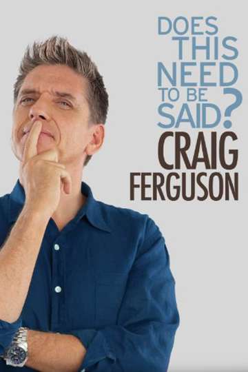 Craig Ferguson Does This Need to Be Said Poster