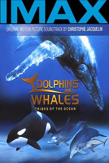 Dolphins and Whales: Tribes of the Ocean Poster