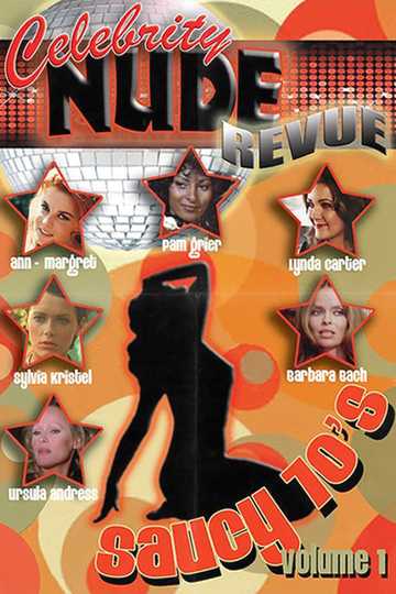 Celebrity Nude Revue: The Saucy 70's Volume 1 Poster