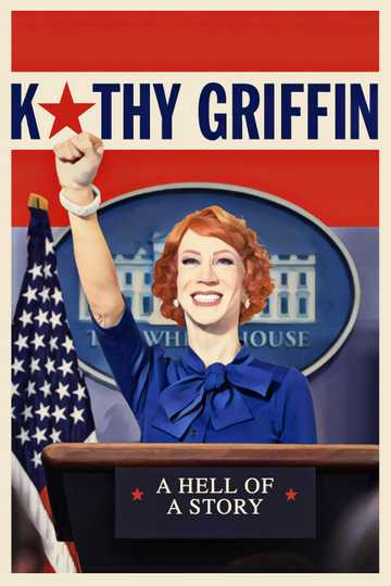Kathy Griffin: A Hell of a Story Poster