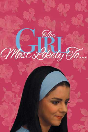 The Girl Most Likely to... Poster