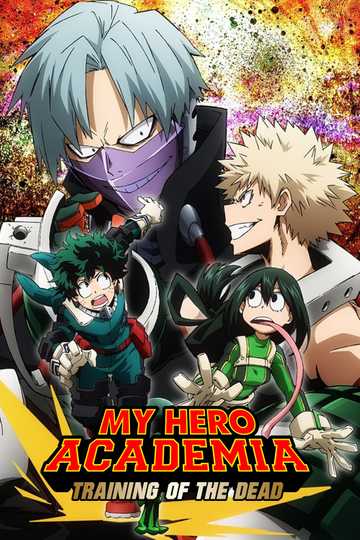 My Hero Academia: Training of the Dead - Movie | Moviefone