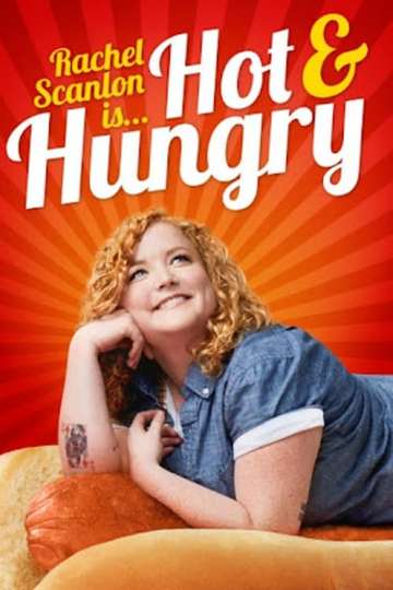 Rachel Scanlon is Hot and Hungry Poster
