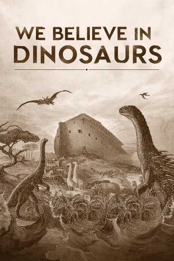 We Believe in Dinosaurs Poster