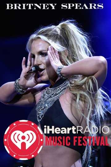 Britney Spears: iHeartRadio Music Festival Poster