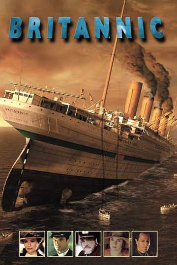 Britannic (2000) - Movie | Moviefone