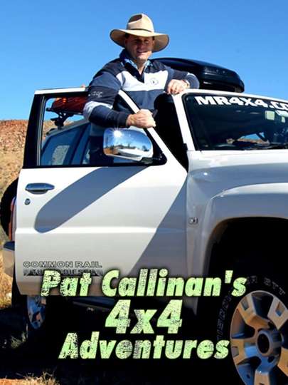 Pat Callinan's 4x4 Adventures (2009 - 2012) - TV Show | Moviefone