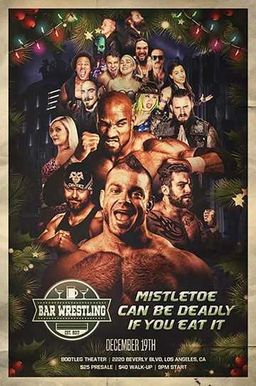 Bar Wrestling 26: Mistletoe Can Be Deadly If You Eat It Poster