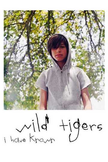 Wild Tigers I Have Known Poster