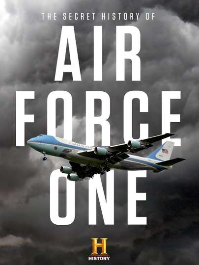 Streaming Air Force One The Secret History Of Air Force One (2019) - Stream and Watch Online