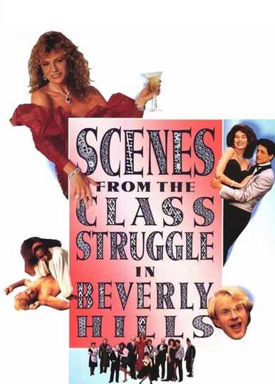 Scenes from the Class Struggle in Beverly Hills Poster