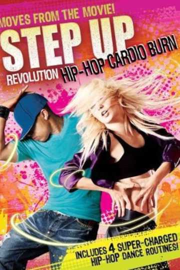 Step Up Revolution: Hip-Hop Cardio Burn Poster
