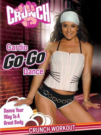 Crunch Cardio GoGo Dance Poster