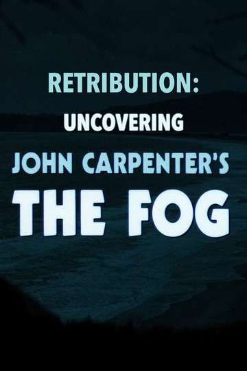 Retribution Uncovering John Carpenters The Fog Poster