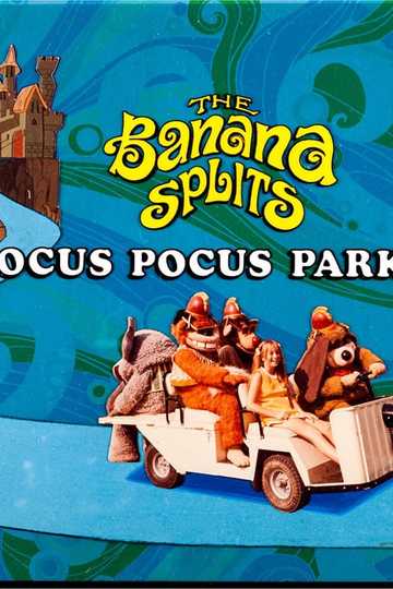 The Banana Splits in Hocus Pocus Park Poster