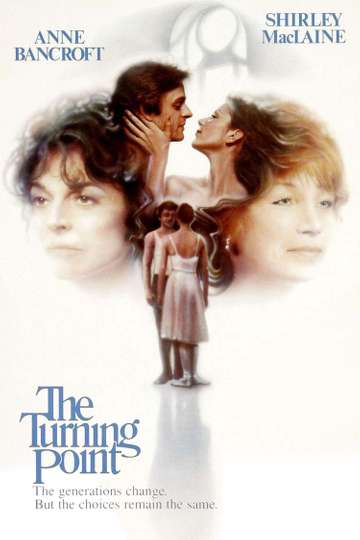 The Turning Point 1977 Movie Moviefone