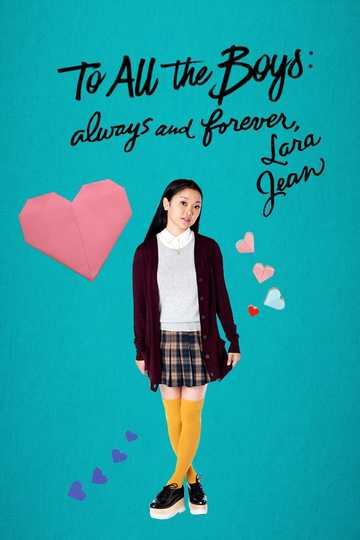 To All the Boys: Always and Forever Poster