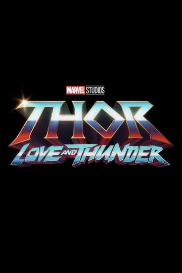 Thor: Love and Thunder (2022) - Movie | Moviefone