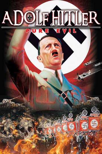 Adolf Hitler: Pure Evil Poster