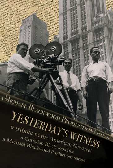 Yesterday's Witness: A Tribute to the American Newsreel Poster
