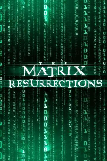 2021 The Matrix Resurrections 2021 The Matrix Resurrections