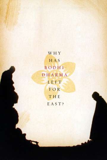 Why Has Bodhi-Dharma Left for the East? Poster