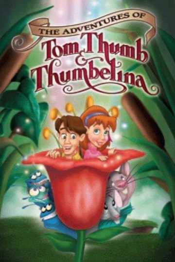 The Adventures of Tom Thumb & Thumbelina Poster