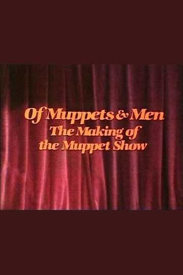 Of Muppets & Men: The Making of the Muppet Show Poster