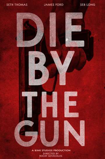 Die by the Gun Poster