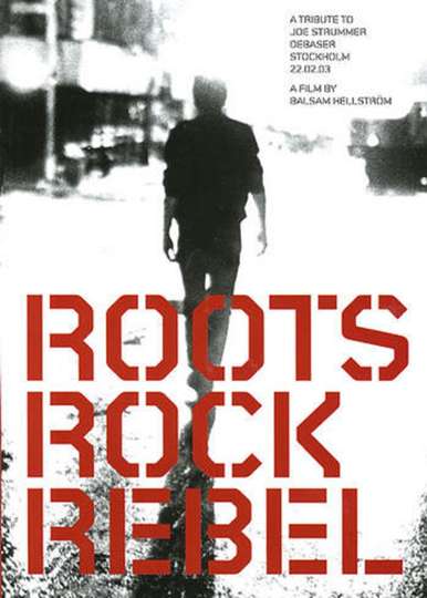 Roots Rock Rebel A Tribute to Joe Strummer Poster