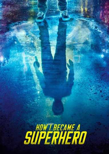 How I Became a Superhero Poster