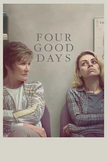 Four Good Days Poster