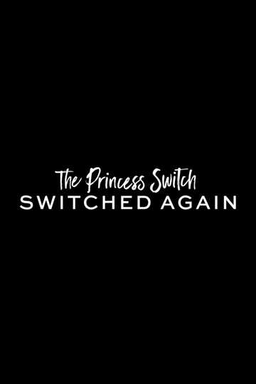 The Princess Switch: Switched Again Poster