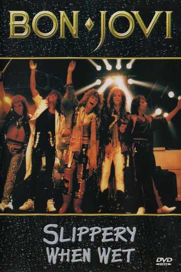 Bon Jovi: Slippery When Wet The Videos Poster